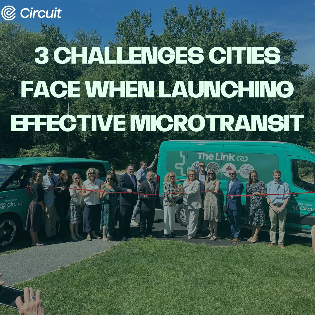 3 Challenges Cities Face When Launching Effective Microtransit