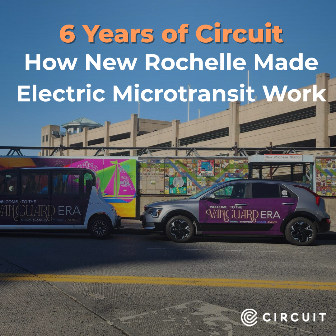 6 Years of Circuit in New Rochelle: A Model for Clean, Sustainable Transit