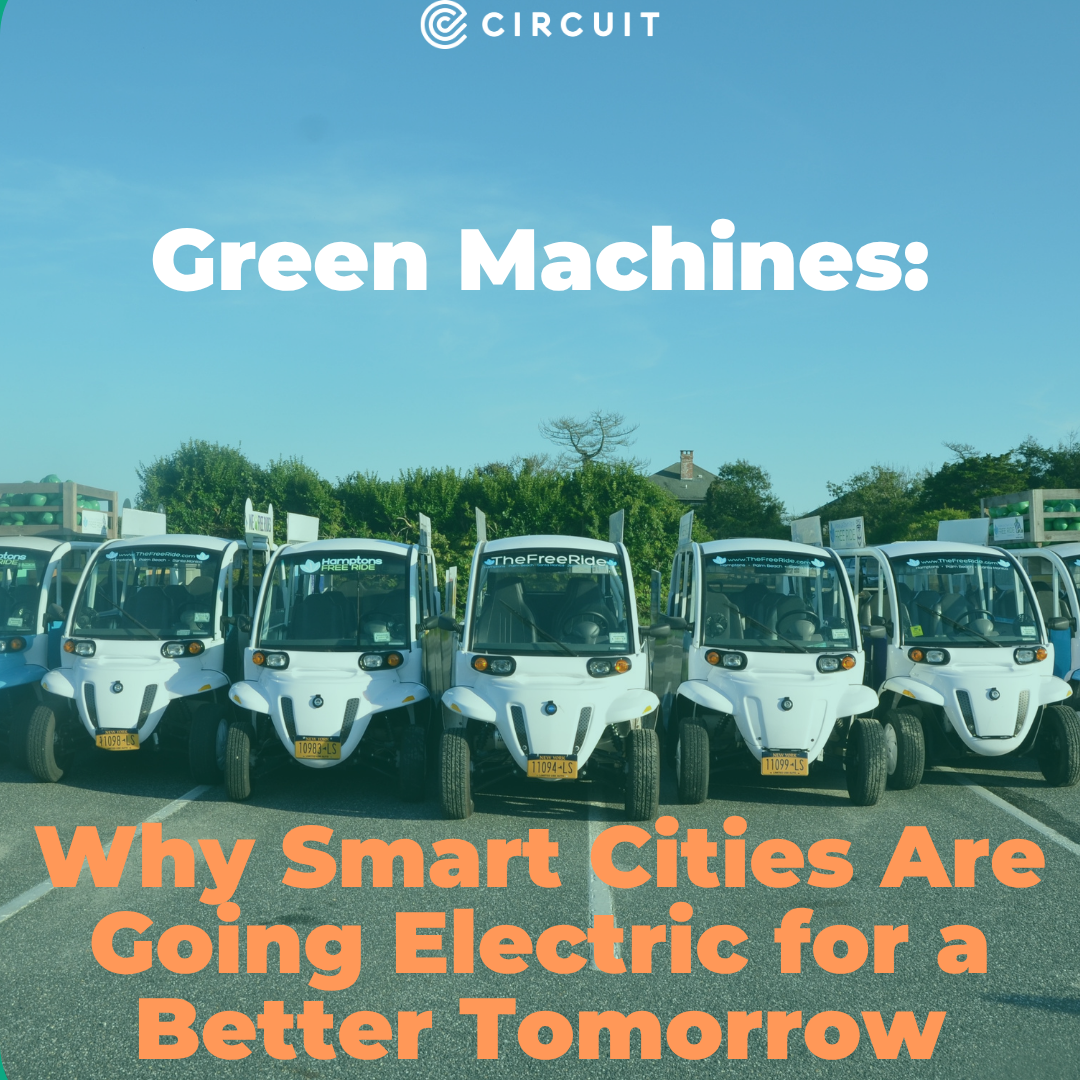 Green Machines: Why Smart Cities Are Going Electric for a Better Tomorrow